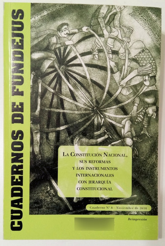 Constitución Nacional Reforma Instrumentos Cuaderno Fundejus