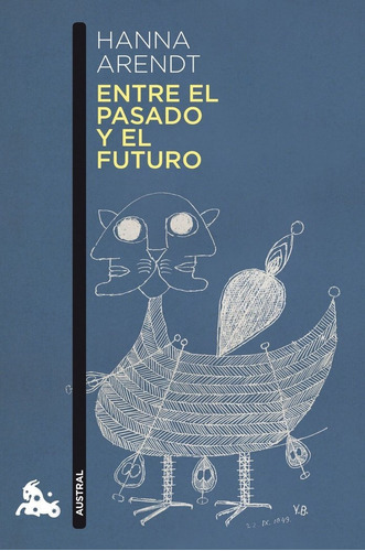 Entre el pasado y el futuro, de Arendt, Hannah. Editorial Austral, tapa blanda en español