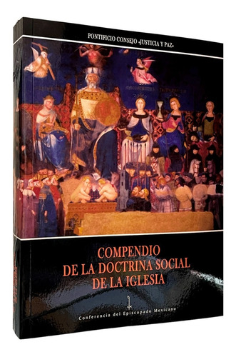 Compendio De La Doctrina Social De La Iglesia - Bac