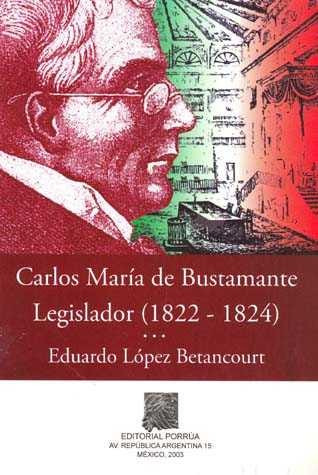 Carlos María De Bustamante Legislador (1822-1824) 738796