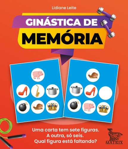 Ginástica de memória: Uma carta tem sete figuras. A outra só seis. Qual figura está faltando?, de Leite, Lidiane. Editora Urbana Ltda em português, 2021