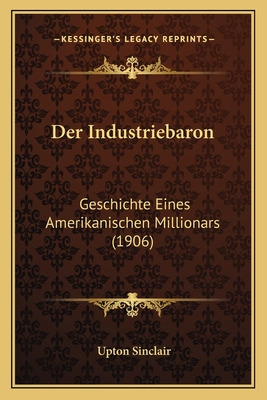 Libro Der Industriebaron: Geschichte Eines Amerikanischen...