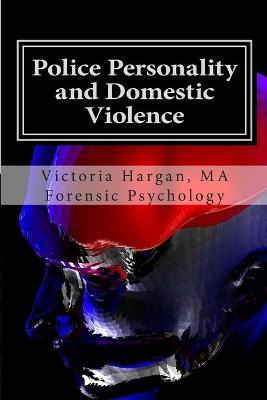 Libro Police Personality And Domestic Violence : A Forens...