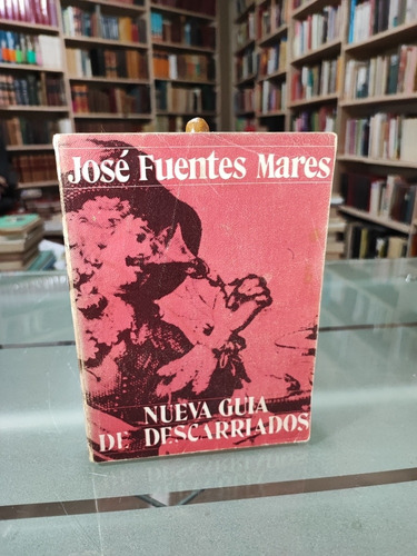 Nueva Guía De Descarrilados José Fuentes Mares 1ra Edición 