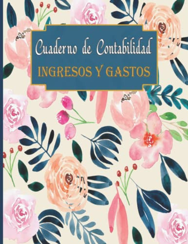 Cuaderno De Contabilidad - Ingresos Y Gastos: Libro De Cuent