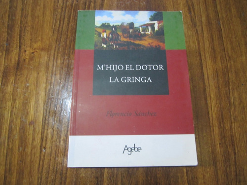 M'hijo El Dotor - Florencio Sánchez - Ed: Agebe