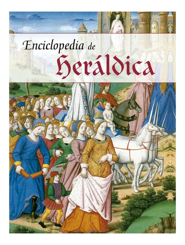 Enciclopedia De Heraldica / Carlos Grixalba