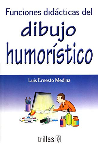 Libro Funciones Didacticas Del Dibujo Humoristico De Luis Er