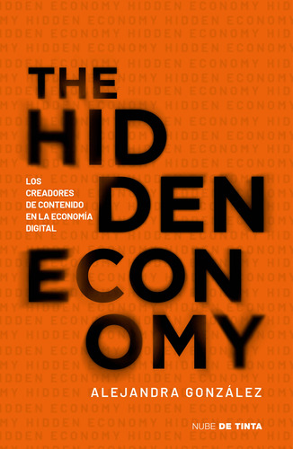 Libro The Hidden Economy - Alejandra González