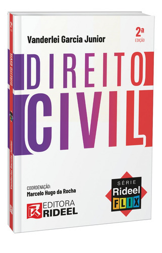 Direito Civil - Série Rideel Flix - Temporada 1 - 2ª Edição, De Vanderlei Garcia Junior  Coord.: Marcelo Hugo Da Rocha. Editora Rideel, Capa Mole, Edição 2ª Edição Em Português, 2022