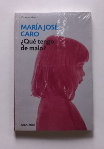 ¿qué Tengo De Malo?  María José Caro