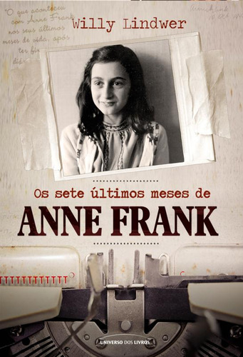 Libro Sete Ultimos Meses De Anne Frank Os De Lindwer Willy