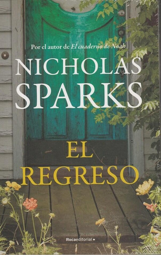 El Regreso. Nicholas Sparks. Editorial Roca En Español. Tapa Blanda