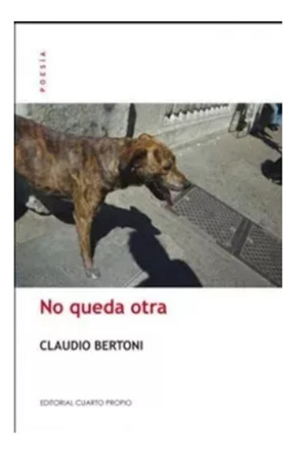 No Queda Otra / Claudio Bertoni