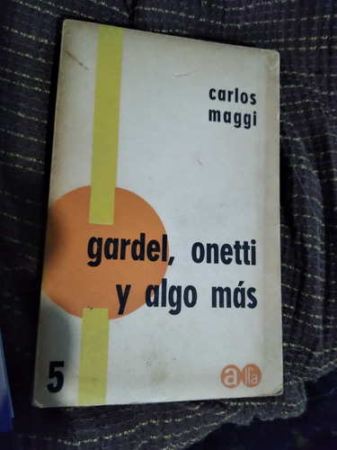 * Carlos Maggi  - Gardel, Onetti Y Algo Mas