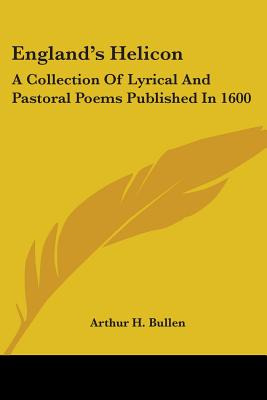 Libro England's Helicon: A Collection Of Lyrical And Past...