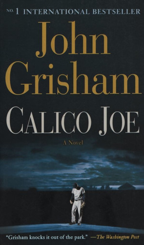 Calico Joe - John Grisham, De Grisham, John. Editorial Random House En Inglés Internacional
