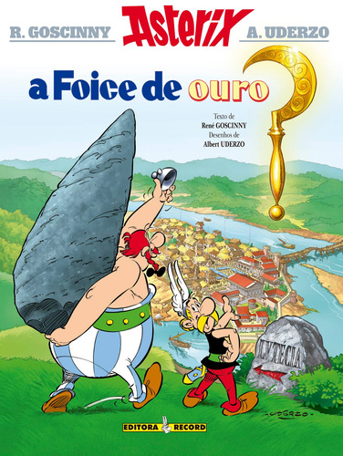 A foice de ouro (Nº 2 As aventuras de Asterix), de Uderzo, Albert. Série As aventuras de Asterix (2), vol. 2. Editora Record Ltda., capa mole em português, 1985