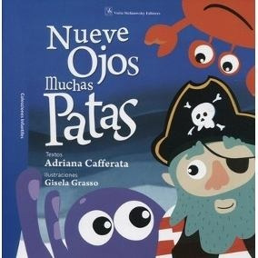 Nueve Ojos, Muchas Patas - Adriana Cafferata  - Voria Ed