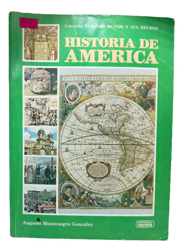 Historia De América - Augusto Montenegro - Edt Norma - 1984
