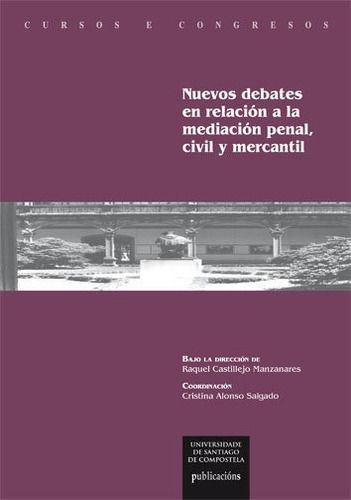 Nuevos Debates En Relacion A La Mediacion Penal, Civil Y ...