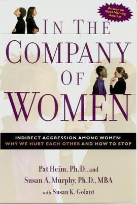 In The Company Of Women : Indirect Aggression Among Women...