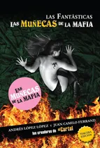 Comprar Libro: Las Fantásticas: Las Muñecas De La Mafía: Las Muñecas