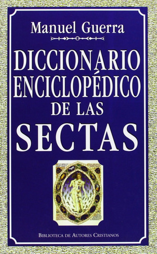 Libro Diccionario Enciclopedico De Las Sectas - Guerra Gomez