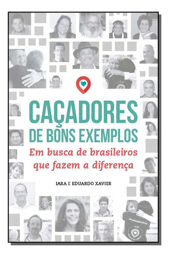 Caçadores De Bons Exemplos, De Iara / Xavier Xavier. Editora Leya Em Português