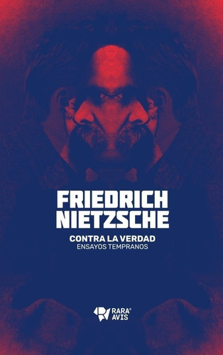 Contra La Verdad - Friedrich Nietzsche