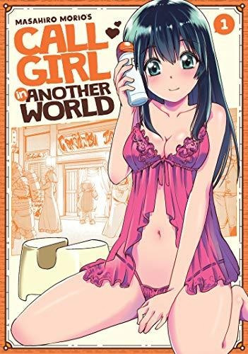 Book : Call Girl In Another World Vol. 1 - Morio, Masahiro