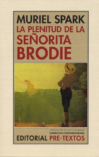 Libro - Plenitud De La Señorita Brodie, La - Muriel Spark