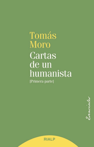 Cartas De Un Humanista Primera Parte - Moro,tomas