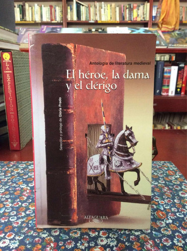 El Héroe La Dama Y El Clérigo Antología Literatura Medieval