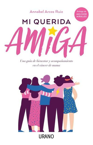 Mi Querida Amiga - Arcos Ruiz, Annabel