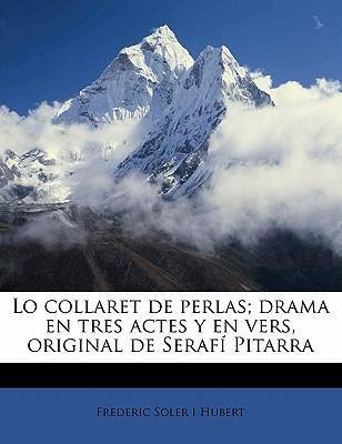 Libro Lo Collaret De Perlas; Drama En Tres Actes Y En Ver...