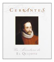 Cervantes. Un Abecedario De El Quijote