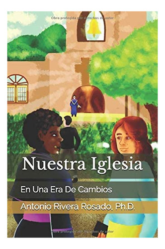 Libro Nuestra Iglesia En Una Era De Cambios (spanish Editio