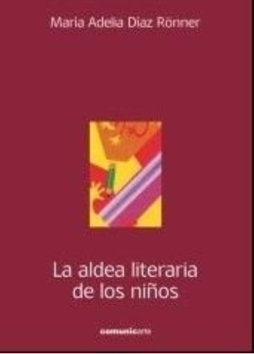 La Aldea Literaria De Los Niños