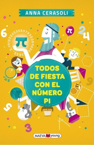 Libro: Todos De Fiesta Con El Número Pi. Cerasoli, Anna. Mae