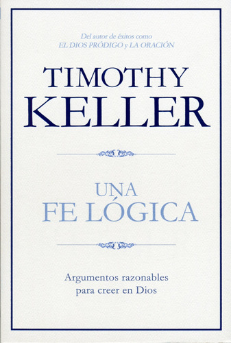 Una Fe Logica - Timothy Keller