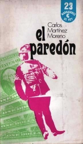 El Paredón - Carlos Martínez Moreno - Novela - Ceal - 1972