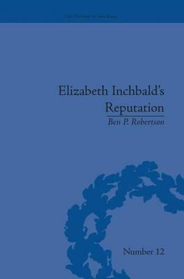 Libro Elizabeth Inchbald's Reputation - Ben P. Robertson