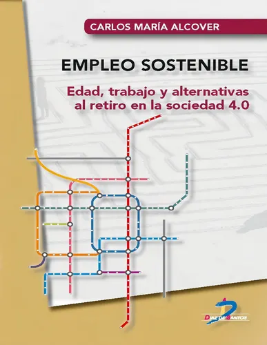 Empleo Sostenible: Edad, Trabajo Y Alternativas Al Retiro En