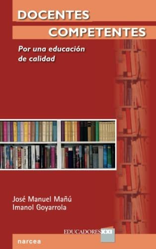 Docentes Competentes, De Mañú Noain, José Manuel. Editorial Narcea Ediciones, Tapa Blanda En Español