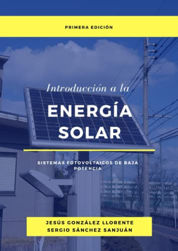 Introduccion A La Energia Solar: Sistemas Fotovoltaicos De B