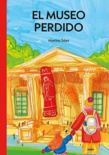 El Museo Perdido - Saez Rubio Marina