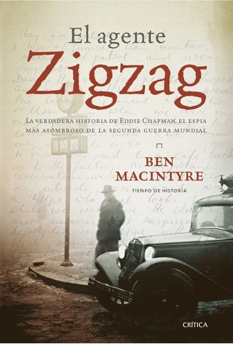 El Agente Zigzag(t) De Ben Macintyre     - Crítica