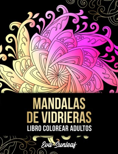 Libro Colorear Adultos: Mandalas De Vidrieras - Manualidades