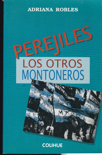  Perejiles, Los Otros Montoneros - Adriana Robles